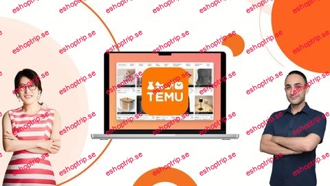 Setup And Launch Your Temu Shop In 2024