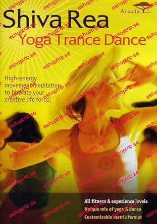 Shiva Rea Trance Dance