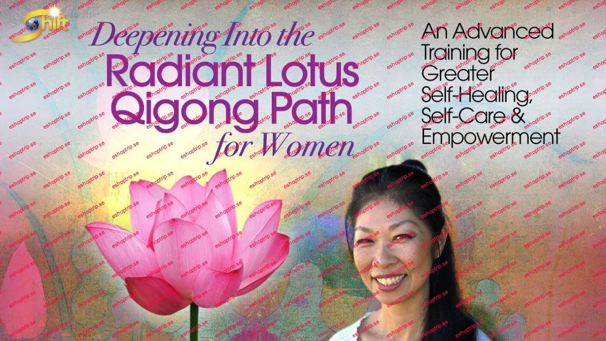 Daisy Lee Deepening into the Radiant Lotus Qigong Path for Women