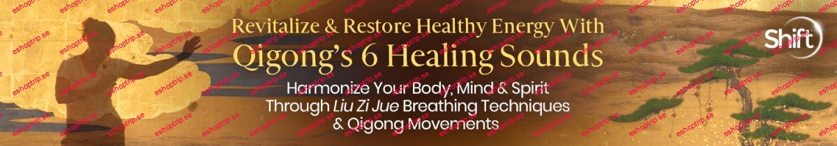 Faye Li Yip Revitalize & Restore Healthy Energy With Qigong’s 6 Healing Sounds