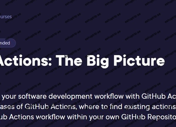 GitHub Actions The Big Picture