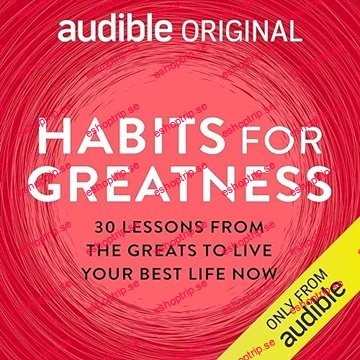 Habits for Greatness 30 Lessons from the Greats to Live Your Best Life Now