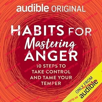 Habits for Mastering Anger 10 Steps to Take Control and Tame Your Temper