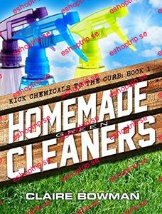 Homemade Green Cleaners (Non Toxic, Chemical Free, Natural Cleaning, Green Clean, Home Remedies, DIY Household Hacks)