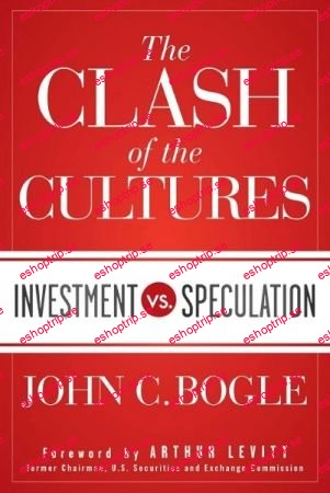 The Clash of the Cultures Investment vs. Speculation