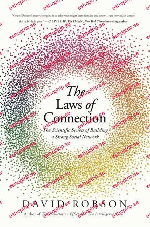 The Laws of Connection The Scientific Secrets of Building a Strong Social Network