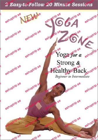 Yoga Zone Yoga for a Strong and Healthy Back