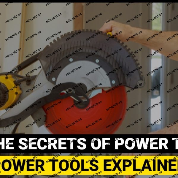 Ethan James POWER TOOLS EXPLAINED 2024