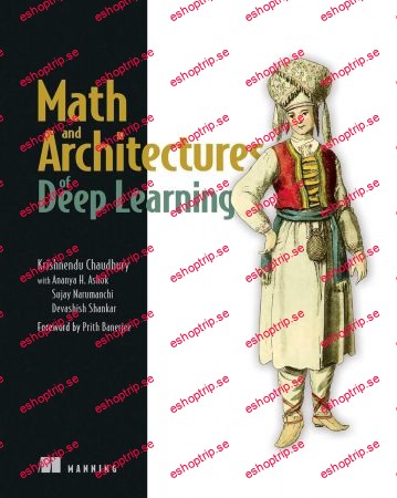 Math and Architectures of Deep Learning, Video Edition