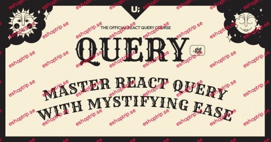 The Official React Query Course