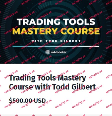 Todd Gilbert Trading Tools Mastery Course