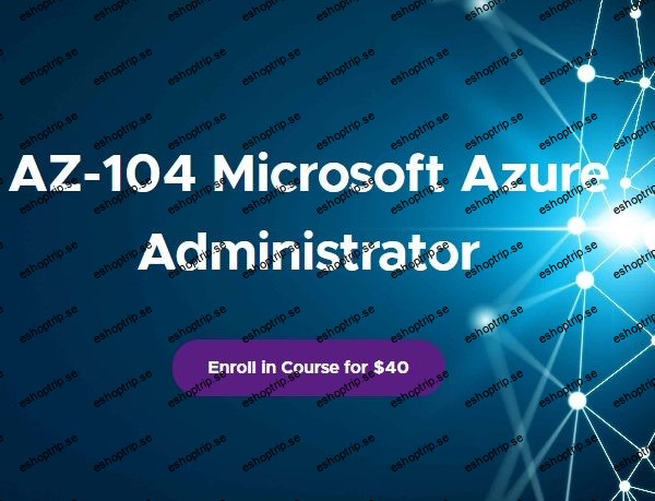 Adrian Cantrill AZ 104 Microsoft Azure Administrator