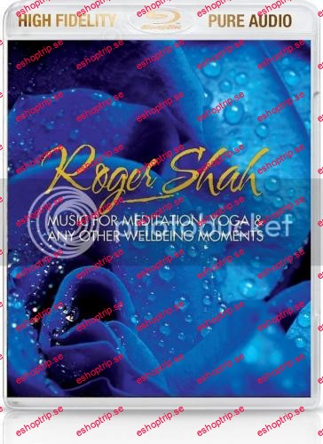 Roger Shah Music For Meditation, Yoga & Any Other Wellbeing Moments (2016) Blu Ray Audio