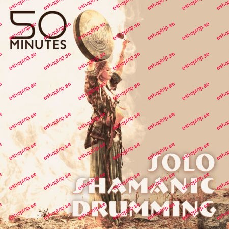 Shamanic Meditation Tribe 50 Minutes Solo Shamanic Drumming (Shamanic Journeying and Ancestral Spirituality) (2022)