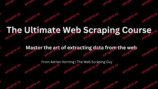 The Ultimate Web Scraping Course