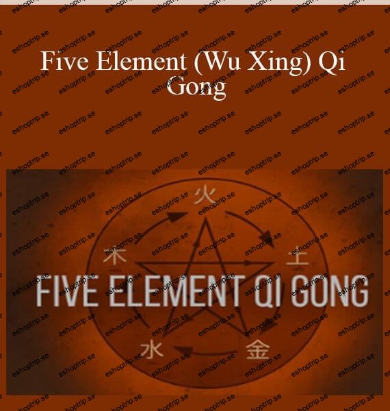 Tom Bisio Five Element (Wu Xing) Qi Gong