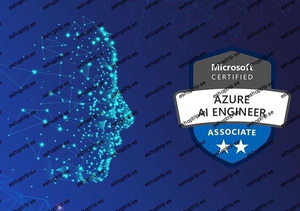 AI 102 Microsoft Azure AI Engineer Associate