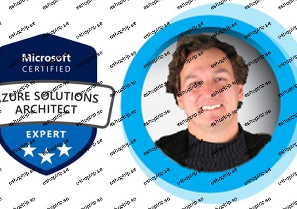 AZ 305 Complete Microsoft Course for Architect Certification