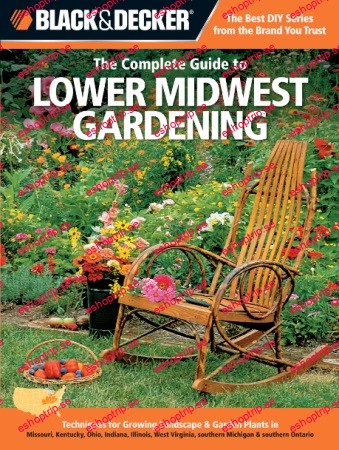 Black & Decker The Complete Guide to Lower Midwest Gardening