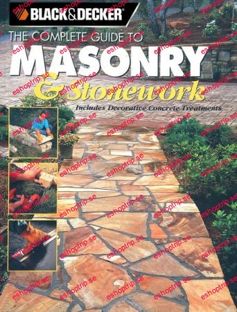 Black & Decker the Complete Guide to Masonry & Stonework Includes Decorative Concrete Treatments