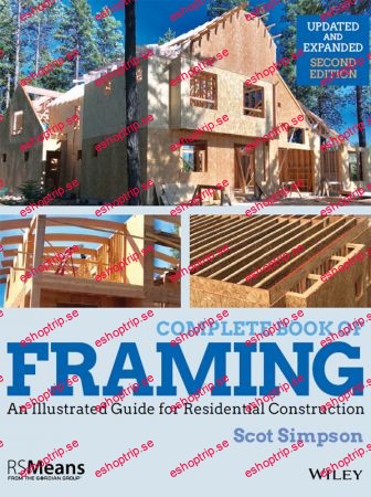 Complete Book of Framing An Illustrated Guide for Residential Construction (RSMeans), 2nd Edition