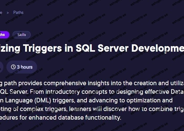 Learning Path Maximizing Triggers in SQL Server Development