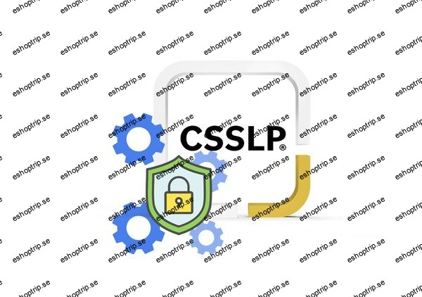 Master Secure Software Development Complete CSSLP Guide