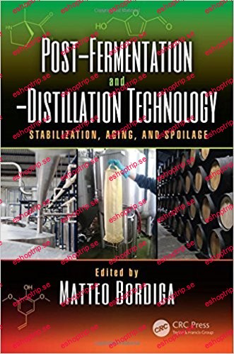 Post Fermentation and Distillation Technology Stabilization, Aging, and Spoilage