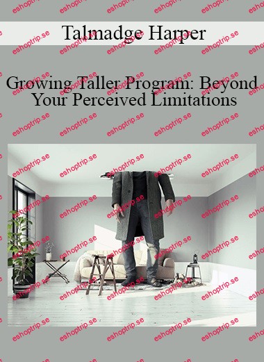 Talmadge Harper Growing Taller Program Beyond Your Perceived Limitations