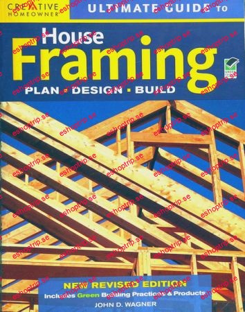 Ultimate Guide to House Framing