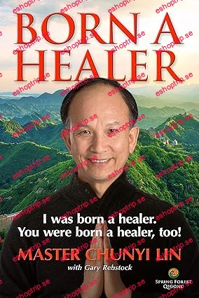 Born A Healer I Was Born a Healer. You Were Born a Healer, Too!