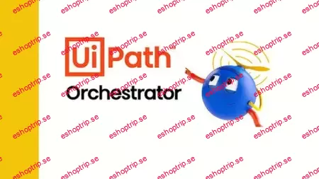 Fundamentals of UiPath Orchestrator