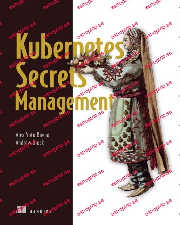 Kubernetes Secrets Management, Video Edition