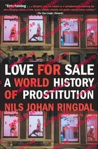 Love For Sale A World History of Prostitution