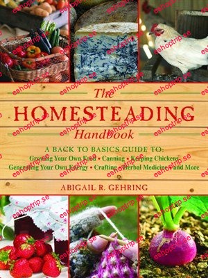 The Homesteading Handbook by Abigail R Gehring