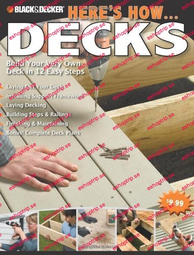 Black And Decker Here's How... Decks Build Your Very Own Deck