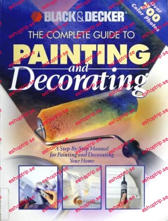 Black & Decker The Complete Guide to Painting & Decorating