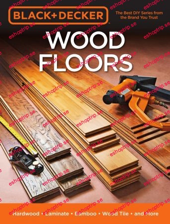 Black & Decker Wood Floors Hardwood Laminate Bamboo Wood Tile and More