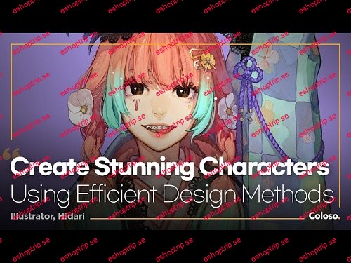 Coloso Drawing Stunning Characters Using Efficient Design Methods (Hidari)