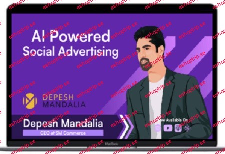 Depesh Mandalia The AI Powered Facebook Ads & Offers Workshop May 2024