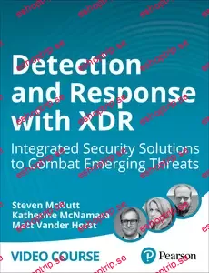 Detection and Response with XDR; Integrated Security Solutions to Combat Emerging Threats