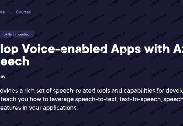 Develop Voice enabled Apps with Azure AI Speech