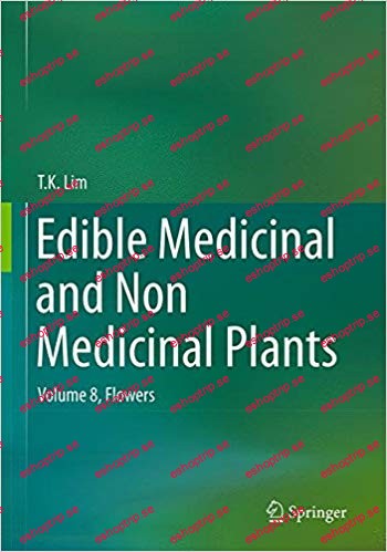 Edible Medicinal and Non Medicinal PlantsVolume 8, Flowers