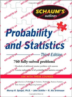 Schaum's Outline of Probability and Statistics, 3rd Edition