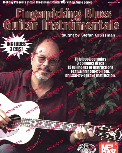 Stefan Grossman’s Guitar Workshop Fingerpicking Blues Guitar Instrumentals (2002)