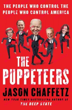 The Puppeteers The People Who Control the People Who Control America