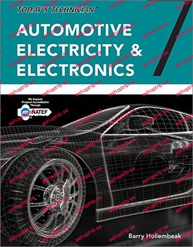 Today's Technician Automotive Electricity and Electronics (Classroom & Shop Manual), 7th Edition