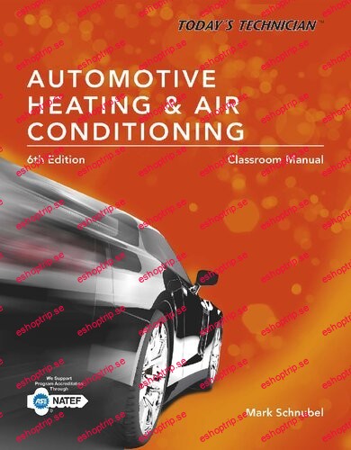 Today's Technician Automotive Heating & Air Conditioning Classroom Manual and Shop Manual, 6th edition